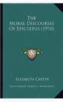 Moral Discourses of Epictetus (1910)