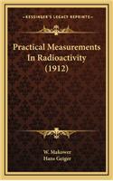 Practical Measurements in Radioactivity (1912)