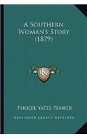 Southern Woman's Story (1879)