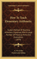 How To Teach Elementary Arithmetic