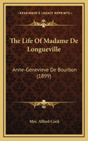 The Life Of Madame De Longueville
