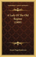 A Lady Of The Old Regime (1909)