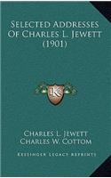 Selected Addresses Of Charles L. Jewett (1901)