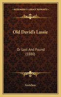 Old David's Lassie: Or Lost And Found (1880)(English)