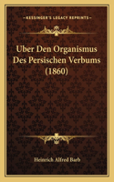 Uber Den Organismus Des Persischen Verbums (1860)