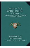 Begriff Der Griechischen Chreia: Und Beitrage Zur Geschichte Ihrer Form (1901)(German)