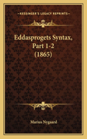 Eddasprogets Syntax, Part 1-2 (1865)