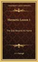 Hermetic Lesson 1