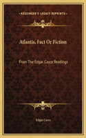 Atlantis, Fact Or Fiction