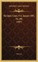 Open Court, V11, January 1897, No. 488 (1897)