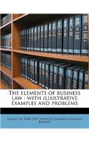 The Elements of Business Law: With Illustrative Examples and Problems