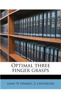Optimal Three Finger Grasps