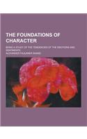 The Foundations of Character; Being a Study of the Tendencies of the Emotions and Sentiments