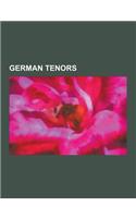 German Tenors: Karl Erb, Albert Niemann, Gerhard Stolze, Jan Kobow, Werner Gura, Andreas Karasiak, Dantes Diwiak, Fritz Wunderlich, M(English)
