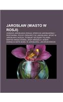 Jaros Aw (Miasto W Rosji): Cerkwie Jaros Awia (Rosja), Eparchia Jaros Awska I Rostowska, Polscy Zes a Cy Do Jaros Awia(Polish)