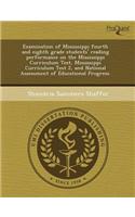 Examination of Mississippi Fourth and Eighth Grade Students' Reading Performance on the Mississippi Curriculum Test