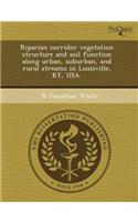 Riparian Corridor Vegetation Structure and Soil Function Along Urban