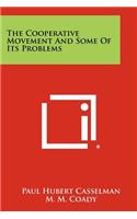 The Cooperative Movement And Some Of Its Problems