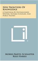 New Frontiers of Knowledge