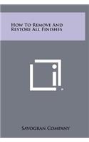 How To Remove And Restore All Finishes