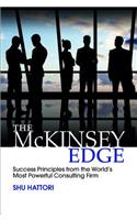 The McKinsey Edge: Success Principles from the World’s Most Powerful Consulting Firm: Success Principles from the World's Most Powerful Consulting Firm(English)