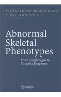 Abnormal Skeletal Phenotypes: From Simple Signs to Complex Diagnoses