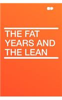 The Fat Years and the Lean