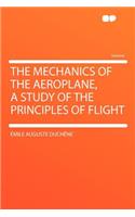 The Mechanics of the Aeroplane, a Study of the Principles of Flight