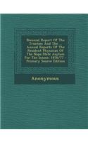 Biennial Report of the Trustees and the ... Annual Reports of the Resident Physician of the Napa State Asylum for the Insane. 1876/77