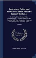 Portraits of Celebrated Racehorses of the Past and Present Centuries: In Strictly Chronological Order, Commencing In 1702 and Ending In 1870 Together With Their Respective Pedigrees and Performance Recorded In Full; Vo