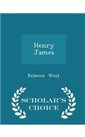 Henry James - Scholar's Choice Edition