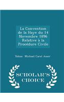 La Convention de la Haye Du 14 Novembre 1896 Relative À La Procédure Civile - Scholar's Choice Edition