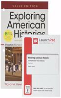 Loose-Leaf Version for Exploring American Histories 3e, Value Edition, Volume 2 & Launchpad for Exploring American Histories 3e (1-Term Access)