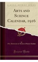 Arts and Science Calendar, 1916 (Classic Reprint)