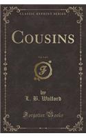 Cousins, Vol. 1 of 3 (Classic Reprint)