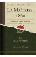 La Maîtrise, 1860, Vol. 1