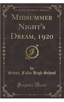 Midsummer Night's Dream, 1920 (Classic Reprint)