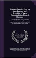 A Comprehensive Plan for Coordination and Oversight of Water Research in the State of Montana