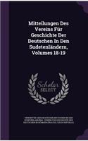 Mitteilungen Des Vereins Fur Geschichte Der Deutschen in Den Sudetenlandern, Volumes 18-19