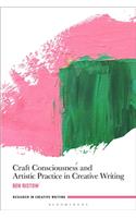 Craft Consciousness and Artistic Practice in Creative Writing