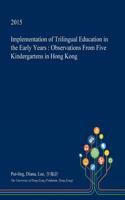 Implementation of Trilingual Education in the Early Years