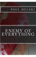 Enemy of Everything
