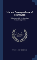 Life and Correspondence of Henry Knox