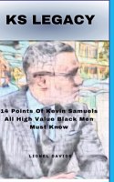 KS Legacy: 14 Points Of Kevin Samuels All High Value Black Men Must Know