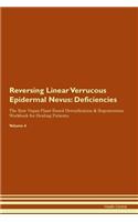 Reversing Linear Verrucous Epidermal Nevus: Deficiencies The Raw Vegan Plant-Based Detoxification & Regeneration Workbook for Healing Patients. Volume 4