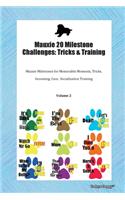 Mauxie 20 Milestone Challenges: Tricks & Training Mauxie Milestones for Memorable Moments, Tricks, Grooming, Care, Socialization Training Volume 2