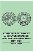 Commodity Exchanges and Futures Trading - Principles and Operating Methods