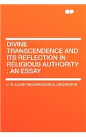 Divine Transcendence and Its Reflection in Religious Authority: An Essay