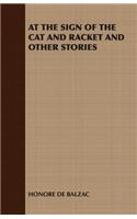 At the Sign of the Cat and Racket and Other Stories