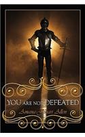 You are Not Defeated: (English)